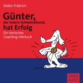 Hörbuch Günter, der innere Schweinehund, hat Erfolg  - Autor Stefan Frädrich   - gelesen von Stefan Frädrich