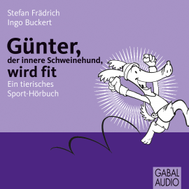 Hörbuch Günter, der innere Schweinehund, wird fit  - Autor Stefan Frädrich   - gelesen von Stefan Frädrich