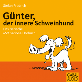 Hörbuch Günter, der innere Schweinehund  - Autor Stefan Frädrich   - gelesen von Stefan Frädrich
