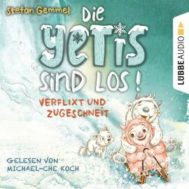 Hörbuch Verflixt und zugeschneit - Die Yetis sind los!, Teil 1 (Ungekürzt)  - Autor Stefan Gemmel   - gelesen von Michael-Che Koch