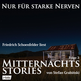 Hörbuch Mitternachtsstories von Stefan Grabinski (Nur für starke Nerven 3)  - Autor Stefan Grabinski   - gelesen von Friedrich Schoenfelder
