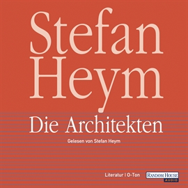 Hörbuch Die Architekten  - Autor Stefan Heym   - gelesen von Schauspielergruppe