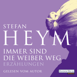 Hörbuch Immer sind die Weiber weg  - Autor Stefan Heym   - gelesen von Stefan Heym