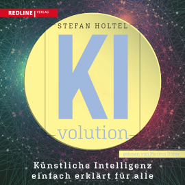 Hörbuch KI-volution  - Autor Stefan Holtel   - gelesen von Markus Böker
