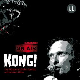 Hörbuch Kong!  - Autor Stefan Kaminski   - gelesen von Stefan Kaminski