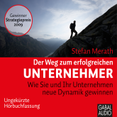 Hörbuch Der Weg zum erfolgreichen Unternehmer  - Autor Stefan Merath   - gelesen von Schauspielergruppe