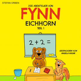 Hörbuch Die Abenteuer von Fynn Eichhorn Teil 1  - Autor Stefan Orben   - gelesen von Angela Hasak