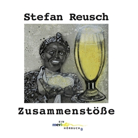 Hörbuch Zusammenstösse  - Autor Stefan Reusch   - gelesen von Stefan Reusch