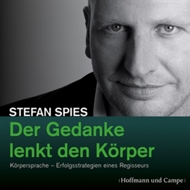 Hörbuch Der Gedanke lenkt den Körper  - Autor Stefan Spies   - gelesen von Schauspielergruppe