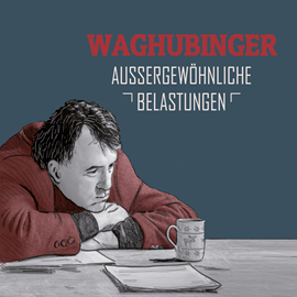 Hörbuch Aussergewöhnliche Belastungen  - Autor Stefan Waghubinger   - gelesen von Stefan Waghubinger