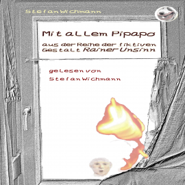 Hörbuch Mit allem Pipapo  - Autor Stefan Wichmann   - gelesen von Stefan Wichmann