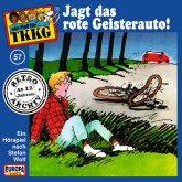 TKKG - Folge 57: Jagt das rote Geisterauto!
