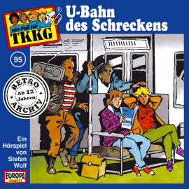 Hörbuch TKKG - Folge 95: U-Bahn des Schreckens  - Autor Stefan Wolf   - gelesen von TKKG Retro-Archiv.
