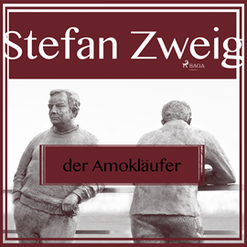 Hörbuch Der Amokläufer  - Autor Stefan Zweig   - gelesen von Reiner Unglaub