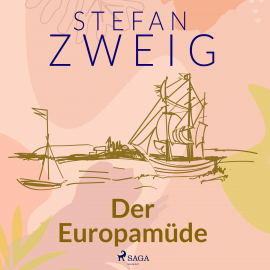 Hörbuch Der Europamüde  - Autor Stefan Zweig   - gelesen von Reiner Unglaub