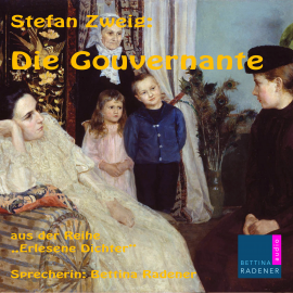 Hörbuch Die Gouvernante  - Autor Stefan Zweig   - gelesen von Bettina Radener