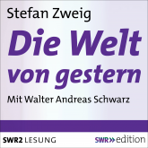 Hörbuch Die Welt von gestern  - Autor Stefan Zweig   - gelesen von Walter Andreas Schwarz