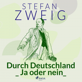 Hörbuch Durch Deutschland_ Ja oder nein_  - Autor Stefan Zweig   - gelesen von Reiner Unglaub