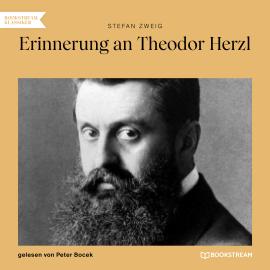 Hörbuch Erinnerung an Theodor Herzl (Ungekürzt)  - Autor Stefan Zweig   - gelesen von Peter Bocek