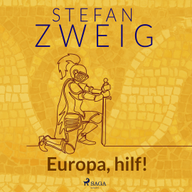 Hörbuch Europa, hilf!  - Autor Stefan Zweig   - gelesen von Reiner Unglaub