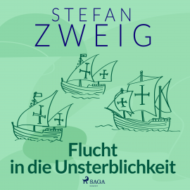 Hörbuch Flucht in die Unsterblichkeit  - Autor Stefan Zweig   - gelesen von Reiner Unglaub