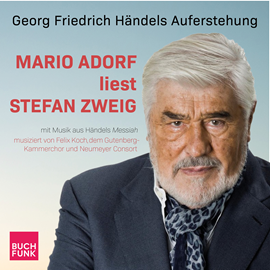 Hörbuch Georg Friedrich Händels Auferstehung - Mario Adorf liest Stefan Zweig (ungekürzt)  - Autor Stefan Zweig   - gelesen von Mario Adorf