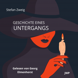 Hörbuch Geschichte eines Untergangs  - Autor Stefan Zweig   - gelesen von Georg Elmenhorst