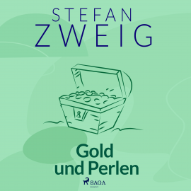 Hörbuch Gold und Perlen  - Autor Stefan Zweig   - gelesen von Reiner Unglaub