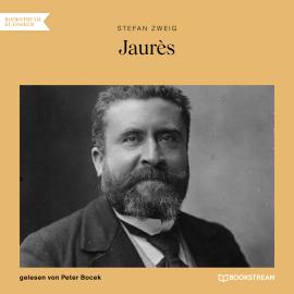 Hörbuch Jaurès (Ungekürzt)  - Autor Stefan Zweig   - gelesen von Peter Bocek