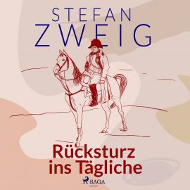 Hörbuch Rücksturz ins Tägliche  - Autor Stefan Zweig   - gelesen von Reiner Unglaub