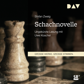 Hörbuch Schachnovelle (Große Werke. Große Stimmen)  - Autor Stefan Zweig   - gelesen von Uwe Koschel