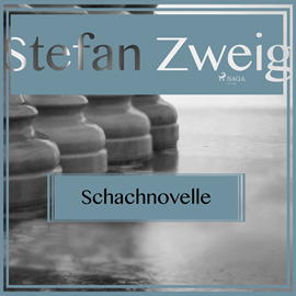 Hörbuch Schachnovelle  - Autor Stefan Zweig   - gelesen von Reiner Unglaub