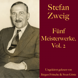 Hörbuch Stefan Zweig: Fünf Meisterwerke, Vol. 2  - Autor Stefan Zweig   - gelesen von Schauspielergruppe