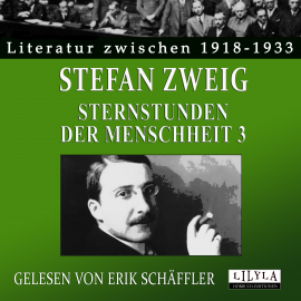 Hörbuch Sternstunden der Menschheit 3  - Autor Stefan Zweig   - gelesen von Schauspielergruppe