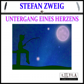 Hörbuch Untergang eines Herzens  - Autor Stefan Zweig   - gelesen von Schauspielergruppe