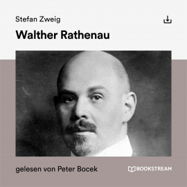Hörbuch Walther Rathenau  - Autor Stefan Zweig   - gelesen von Schauspielergruppe