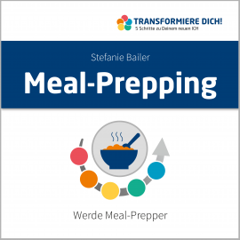 Hörbuch Meal-Prepping  - Autor Stefanie Bailer   - gelesen von Stefanie Bailer