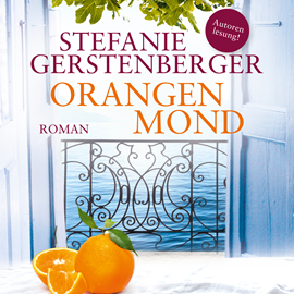 Hörbuch Orangenmond  - Autor Stefanie Gerstenberger   - gelesen von Stefanie Gerstenberger