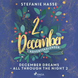 Hörbuch December Dreams - All Through The Night 2  - Autor Stefanie Hasse   - gelesen von Carolin-Therese Wolff