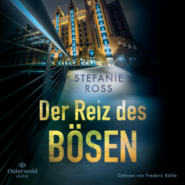 Hörbuch Der Reiz des Bösen  - Autor Stefanie Ross   - gelesen von Frederic Böhle