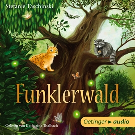 Hörbuch Funklerwald  - Autor Stefanie Taschinski   - gelesen von Katharina Thalbach