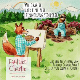 Hörbuch Wie Charlie über eine alte Erinnerung stolperte  - Autor Stefanie Thieme   - gelesen von Elijah Chain