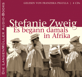 Hörbuch Es begann damals in Afrika  - Autor Stefanie Zweig   - gelesen von Franziska Pigulla