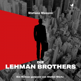 Hörbuch Die Lehman Brothers  - Autor Stefano Massini   - gelesen von Stefan Merki