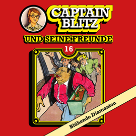 Hörbuch Blühende Diamanten (Captain Blitz und seine Freunde 16)  - Autor Steffen Kent   - gelesen von Schauspielergruppe