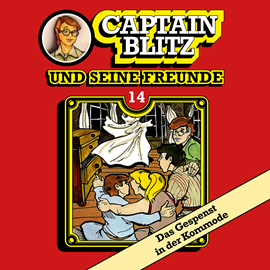 Hörbuch Das Gespenst in der Kommode (Captain Blitz und seine Freunde 14)  - Autor Steffen Kent   - gelesen von Schauspielergruppe