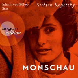 Hörbuch Monschau (Ungekürzt)  - Autor Steffen Kopetzky   - gelesen von Johann von Bülow