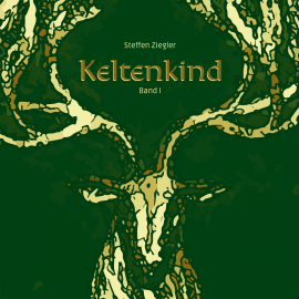 Hörbuch Keltenkind  - Autor Steffen Ziegler   - gelesen von Schauspielergruppe