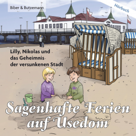 Hörbuch Sagenhafte Ferien auf Usedom  - Autor Steffi Bieber-Geske   - gelesen von Dietrich Burmeister