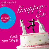 Hörbuch Gruppen-Ex  - Autor Steffi von Wolff   - gelesen von Steffi von Wolff